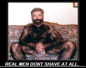 See also: Real Men drink beer, Real Men don't cry, Real Men...