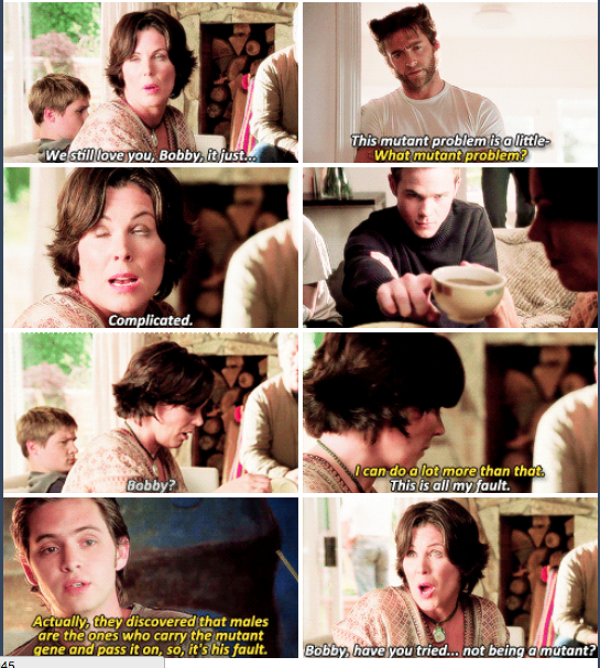 Note specifically the quote: "Actually, they discovered that males are the ones who carry the mutant gene and pass it on, so, it's his fault."