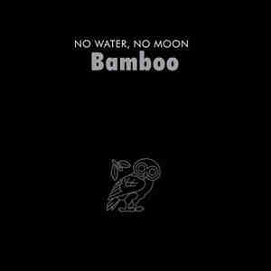 Bamboo-No-Water-No-Moon